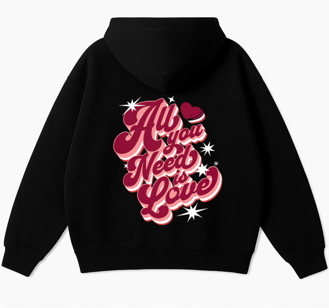 ALL YOU NEED IS LOVE HOODIE